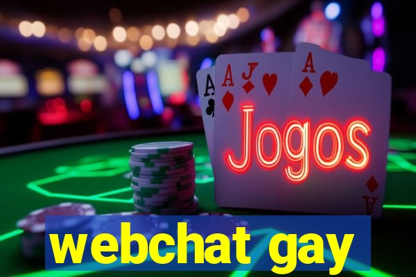 webchat gay